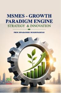 MSMEs- Growth Paradigm Engine: Strategy & Innovation