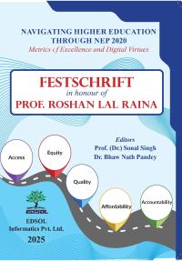 Navigating Higher Education through NEP 2020 - Metrics of Excellence and Digital Virtues (FESTSCHRIFT in Honour of Prof. R.L. Raina)