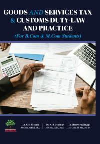 Goods and Services Tax & Customs Duty-Law and Practice