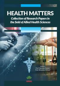 Health Matters - Collection of Research Papers in the Field of Allied Health Sciences